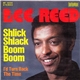 Lee Reed - Shlick Shlack Boom Boom